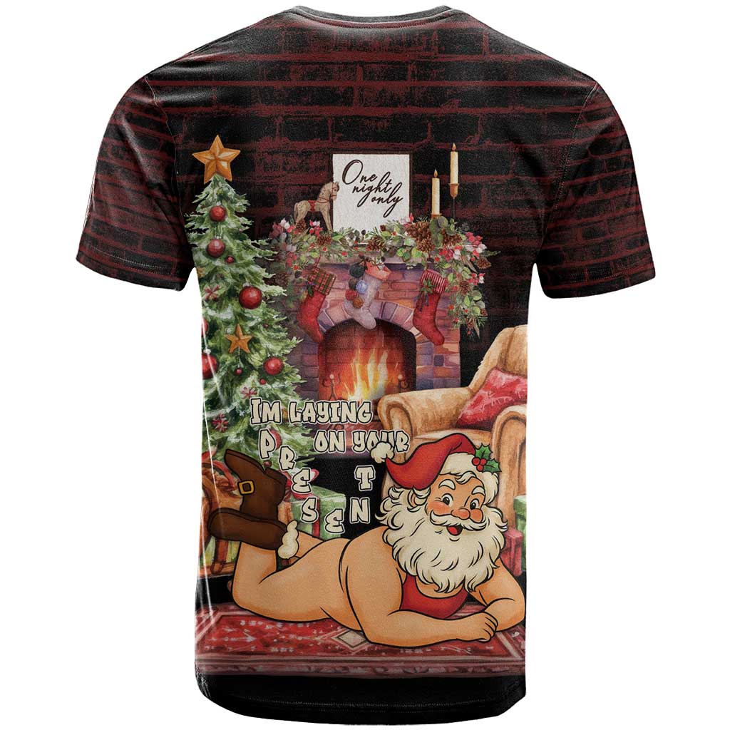 Funny Christmas T Shirt Naughty Santa Im Laying On Your Present - Wonder Print Shop