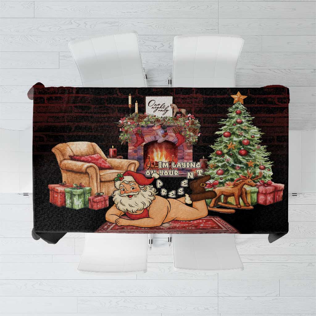 Funny Christmas Tablecloth Naughty Santa Im Laying On Your Present - Wonder Print Shop