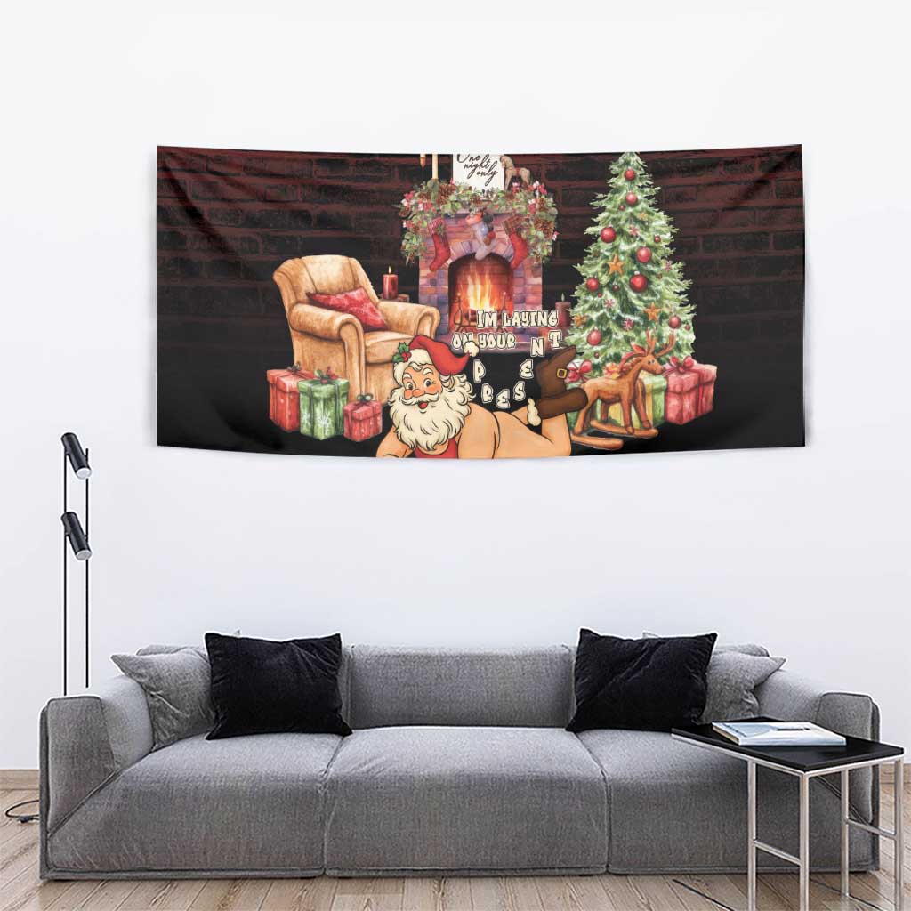 Funny Christmas Tapestry Naughty Santa Im Laying On Your Present - Wonder Print Shop