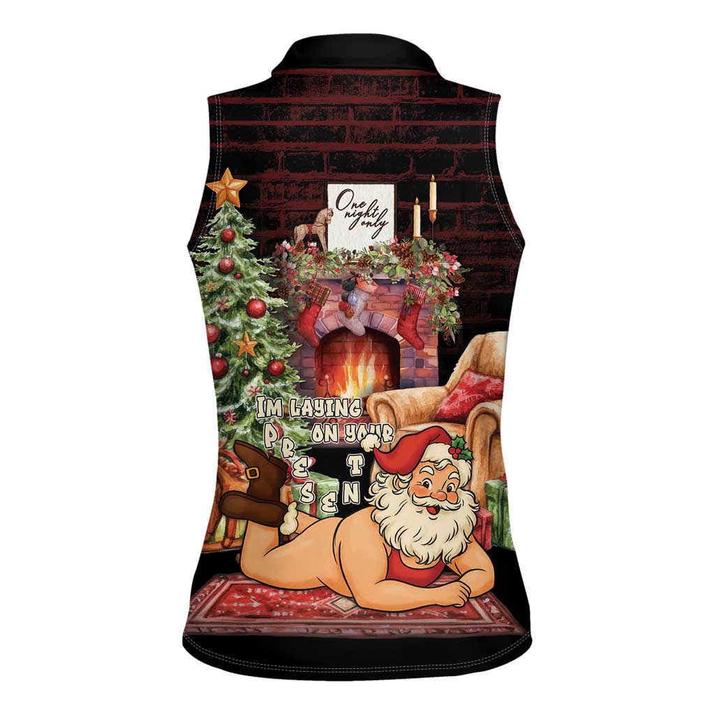 Funny Christmas Women Sleeveless Polo Shirt Naughty Santa Im Laying On Your Present - Wonder Print Shop