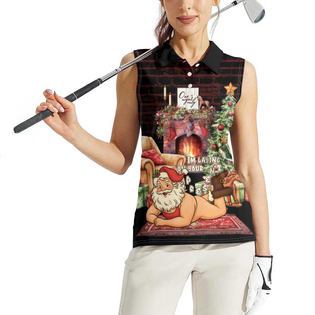Funny Christmas Women Sleeveless Polo Shirt Naughty Santa Im Laying On Your Present - Wonder Print Shop