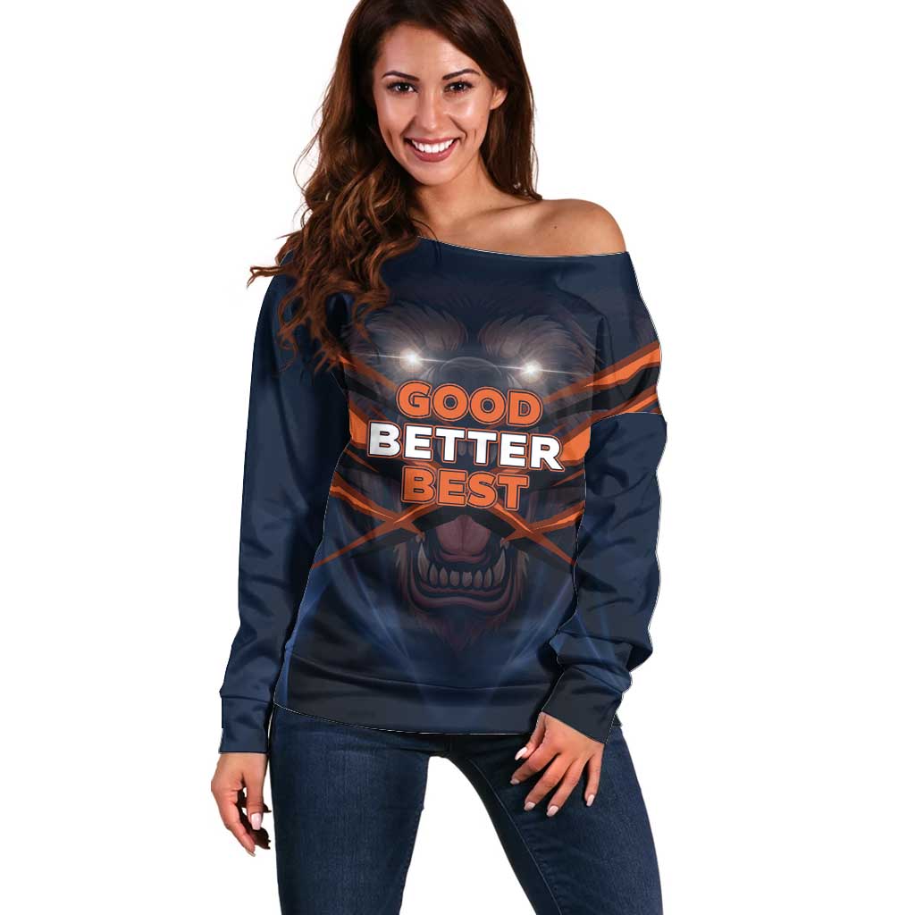 Good Better Best Chicago Football Inspirational Off Shoulder Sweater Fierce Bears Spirit - Wonder Print Shop