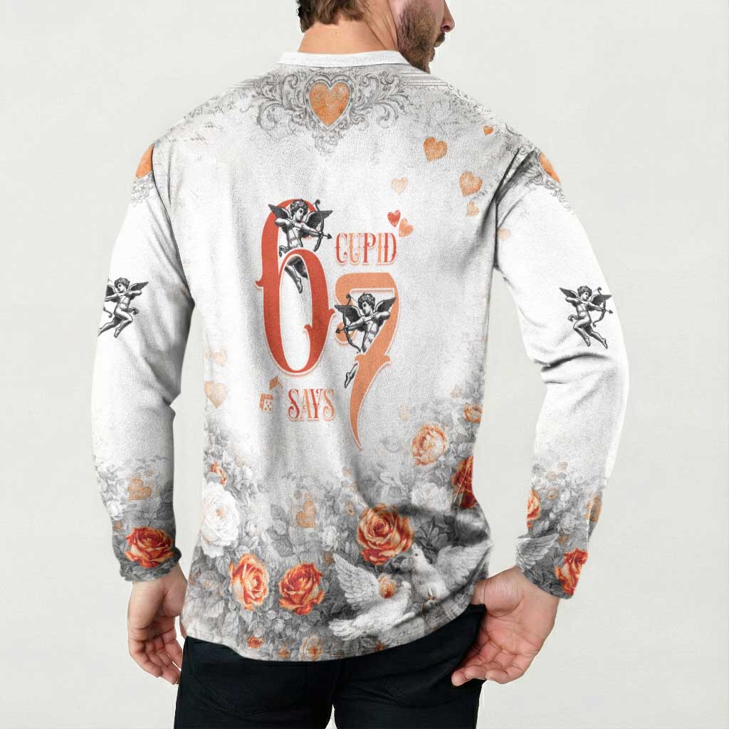 Funny Valentines Day Button Sweatshirt Cupid Says 67