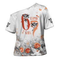 Funny Valentines Day Cross Shoulder Shirt Cupid Says 67