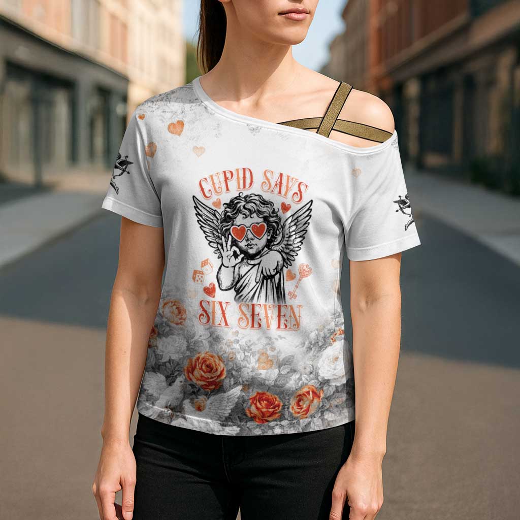 Funny Valentines Day Cross Shoulder Shirt Cupid Says 67
