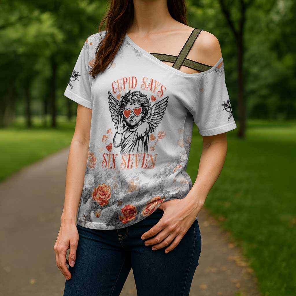 Funny Valentines Day Cross Shoulder Shirt Cupid Says 67