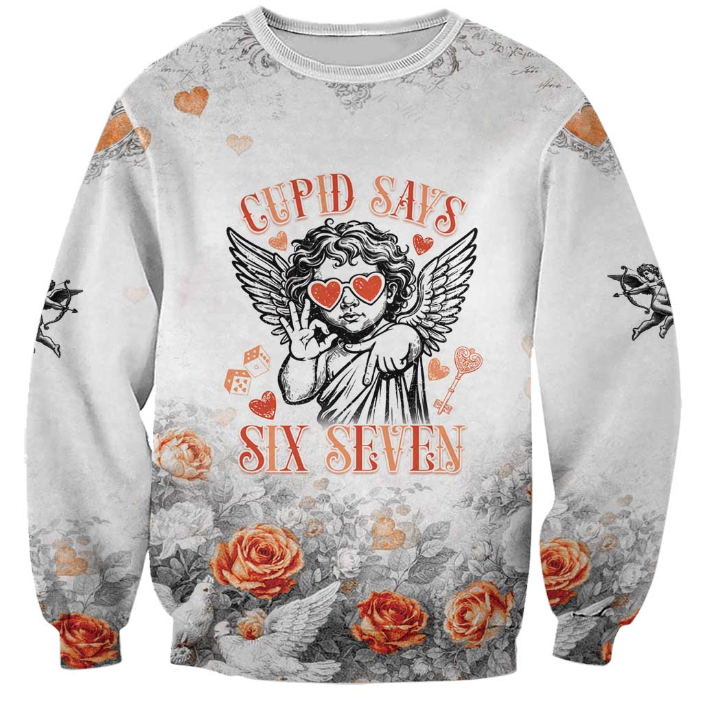 Funny Valentines Day Sweatshirt Cupid Says 67