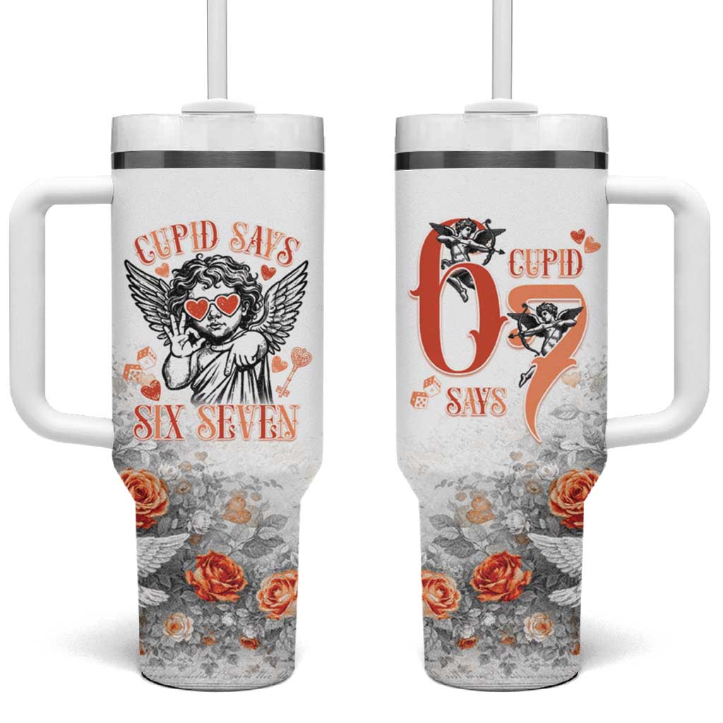 Funny Valentines Day Tumbler With Handle Cupid Says 67