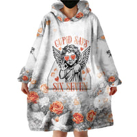 Funny Valentines Day Wearable Blanket Hoodie Cupid Says 67