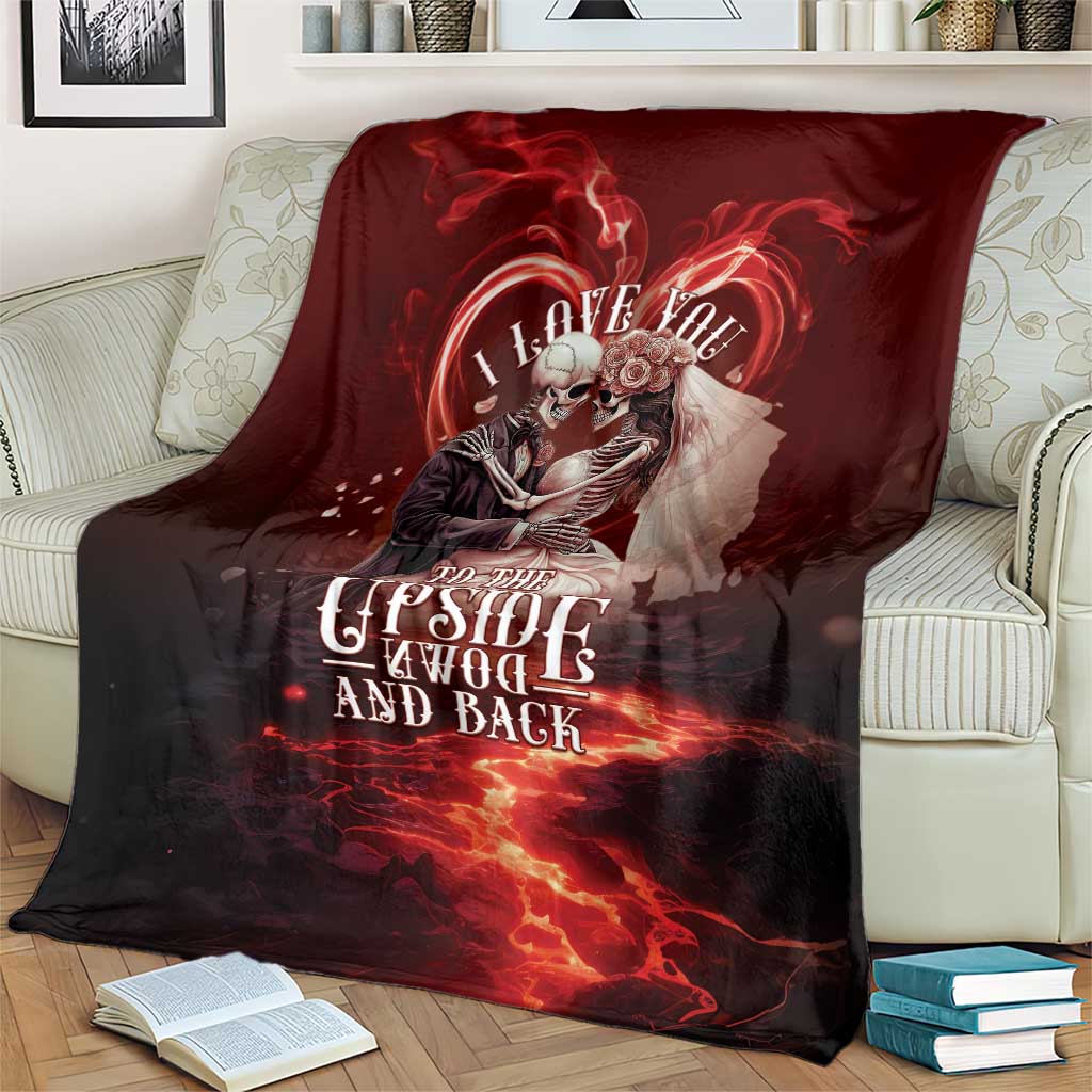 Skull Valentines Day Blanket I Love You To The Upside Down And Back