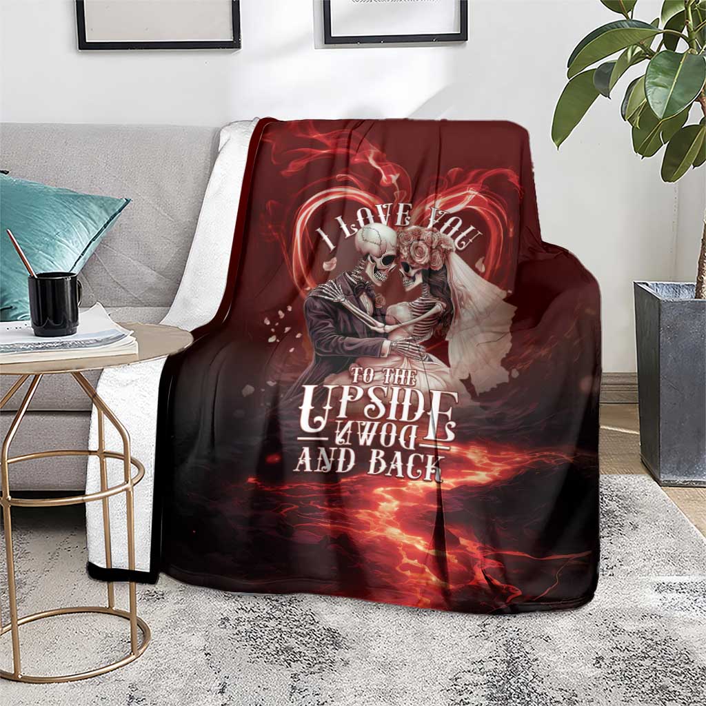 Skull Valentines Day Blanket I Love You To The Upside Down And Back