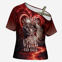 Skull Valentines Day Cross Shoulder Shirt I Love You To The Upside Down And Back