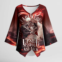 Skull Valentines Day Kimono Sleeve Blouse I Love You To The Upside Down And Back