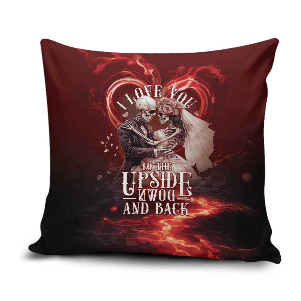 Skull Valentines Day Pillow Cover I Love You To The Upside Down And Back