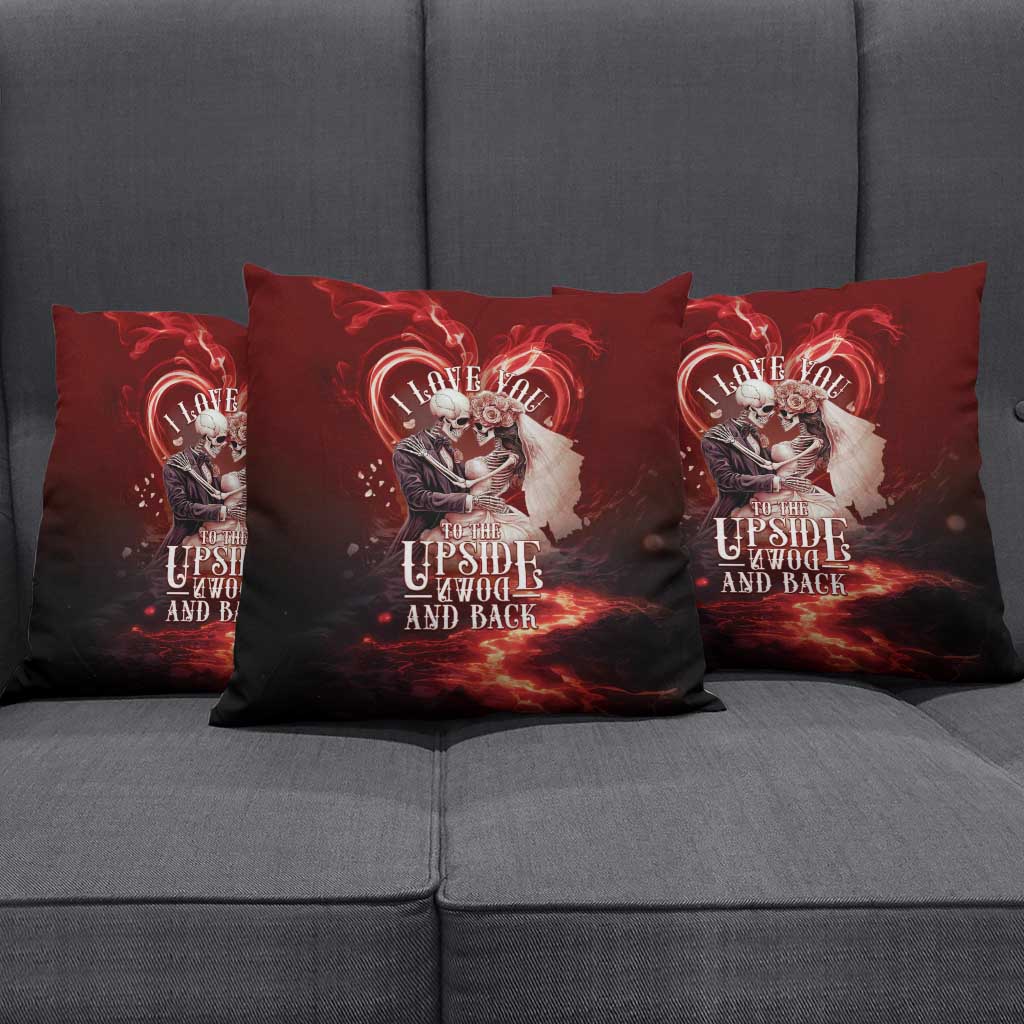 Skull Valentines Day Pillow Cover I Love You To The Upside Down And Back