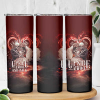 Skull Valentines Day Skinny Tumbler I Love You To The Upside Down And Back