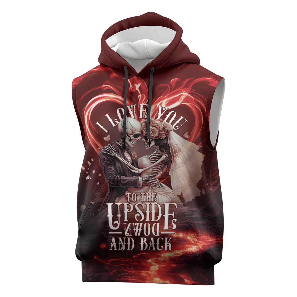 Skull Valentines Day Sleeveless Hoodie I Love You To The Upside Down And Back