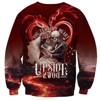 Skull Valentines Day Sweatshirt I Love You To The Upside Down And Back