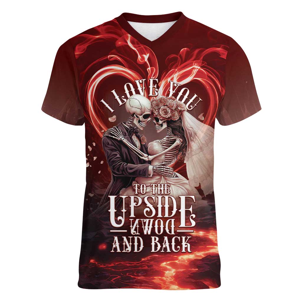 Skull Valentines Day Women V-Neck T-Shirt I Love You To The Upside Down And Back
