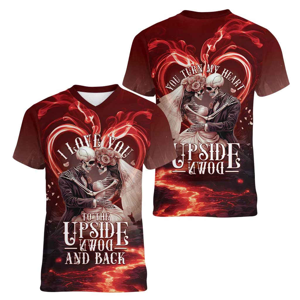 Skull Valentines Day Women V-Neck T-Shirt I Love You To The Upside Down And Back
