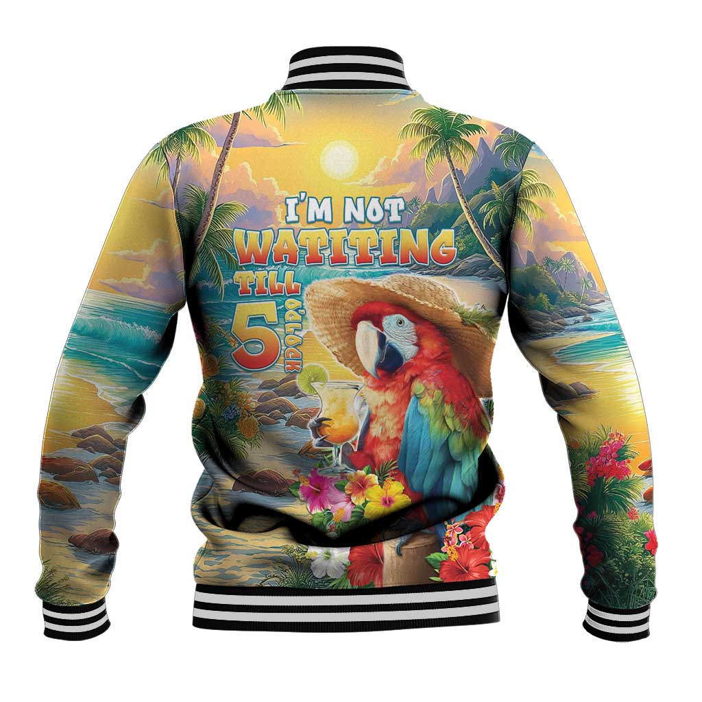 Hawaii Parrot Baseball Jacket Im Not Waiting Till 5 Oclock - Wonder Print Shop