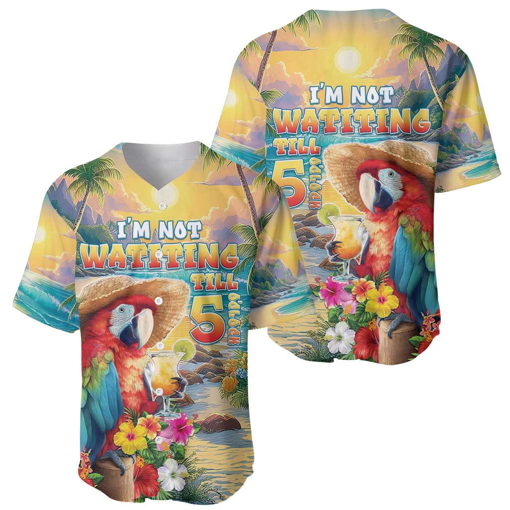 Hawaii Parrot Baseball Jersey Im Not Waiting Till 5 Oclock - Wonder Print Shop