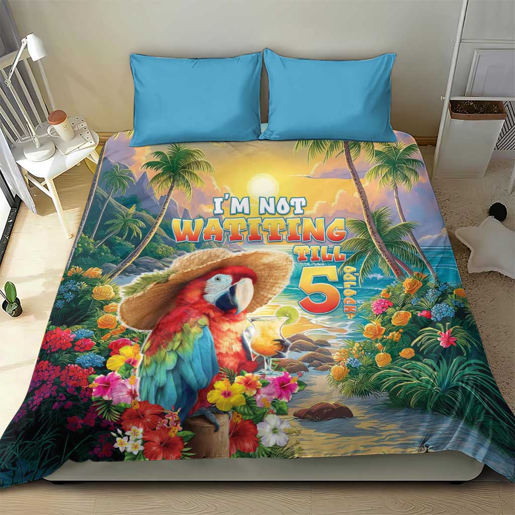 Hawaii Parrot Bedding Set Im Not Waiting Till 5 Oclock - Wonder Print Shop
