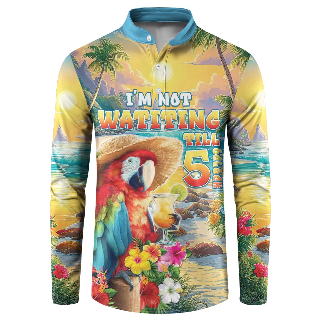 Hawaii Parrot Button Sweatshirt Im Not Waiting Till 5 Oclock - Wonder Print Shop