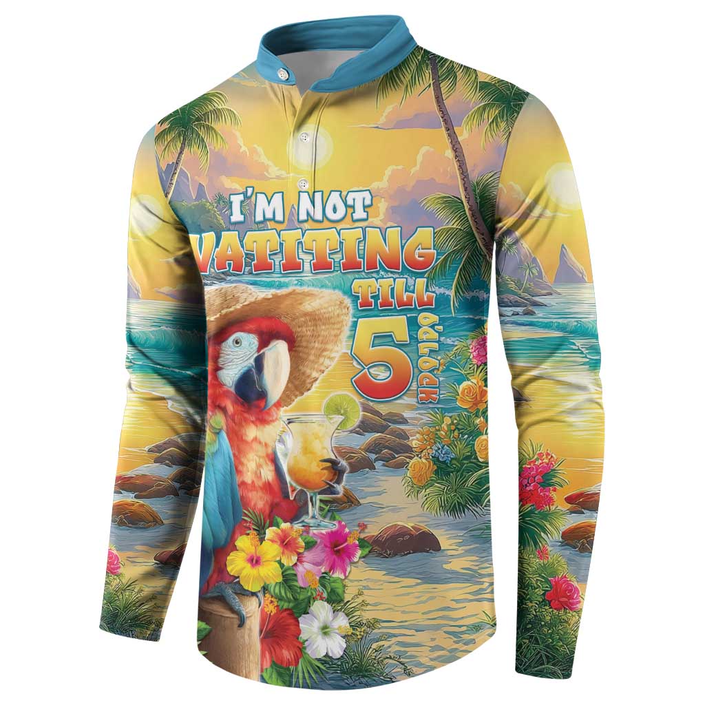 Hawaii Parrot Button Sweatshirt Im Not Waiting Till 5 Oclock - Wonder Print Shop