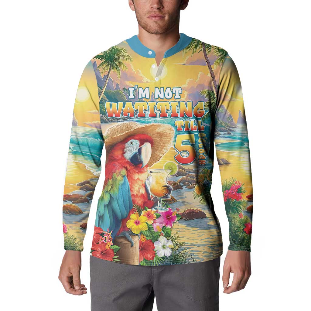 Hawaii Parrot Button Sweatshirt Im Not Waiting Till 5 Oclock - Wonder Print Shop