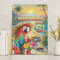 Hawaii Parrot Canvas Wall Art Im Not Waiting Till 5 Oclock - Wonder Print Shop