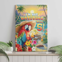 Hawaii Parrot Canvas Wall Art Im Not Waiting Till 5 Oclock - Wonder Print Shop