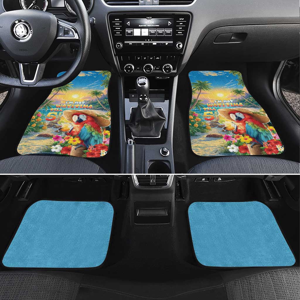 Hawaii Parrot Car Mats Im Not Waiting Till 5 Oclock - Wonder Print Shop