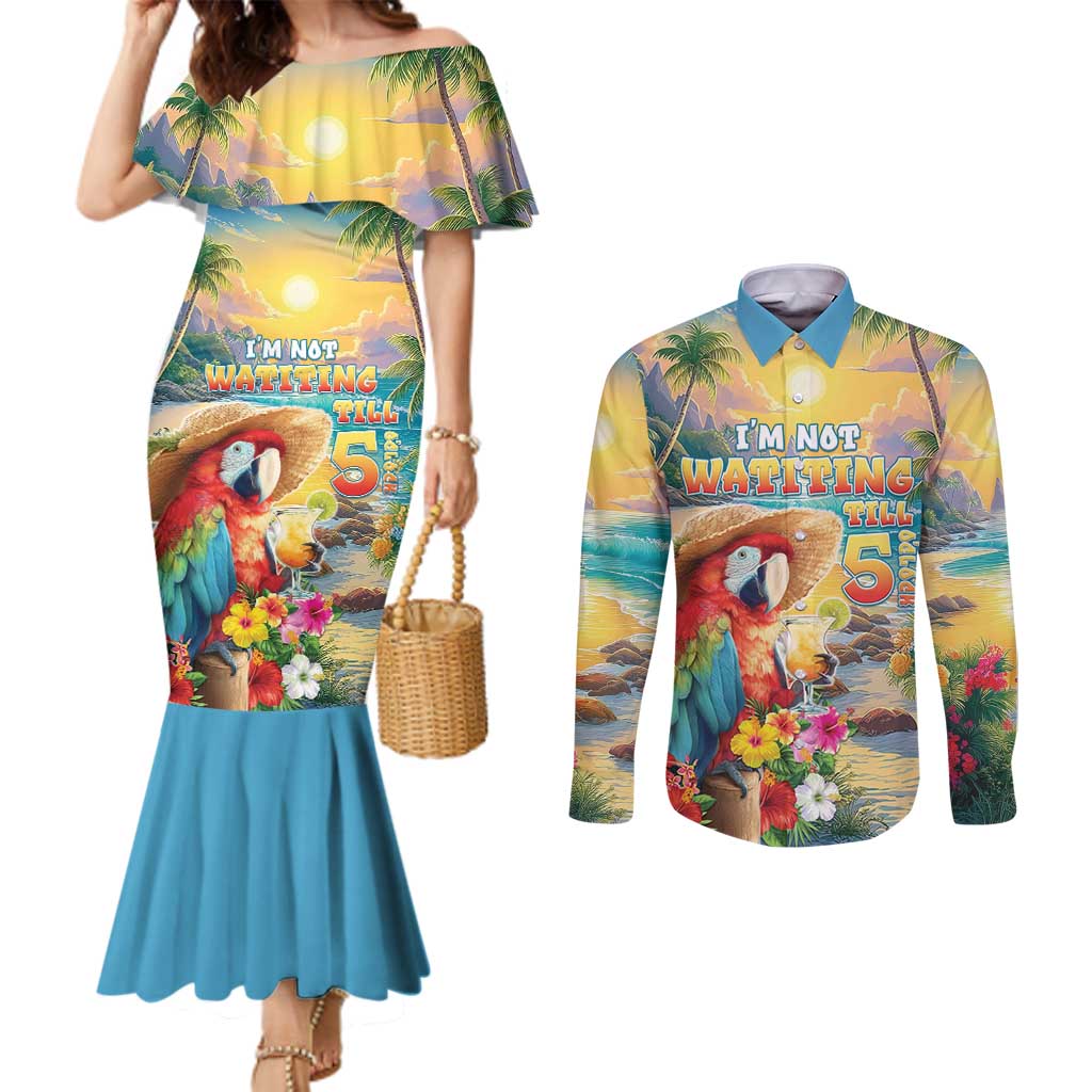 Hawaii Parrot Couples Matching Mermaid Dress and Long Sleeve Button Shirt Im Not Waiting Till 5 Oclock - Wonder Print Shop