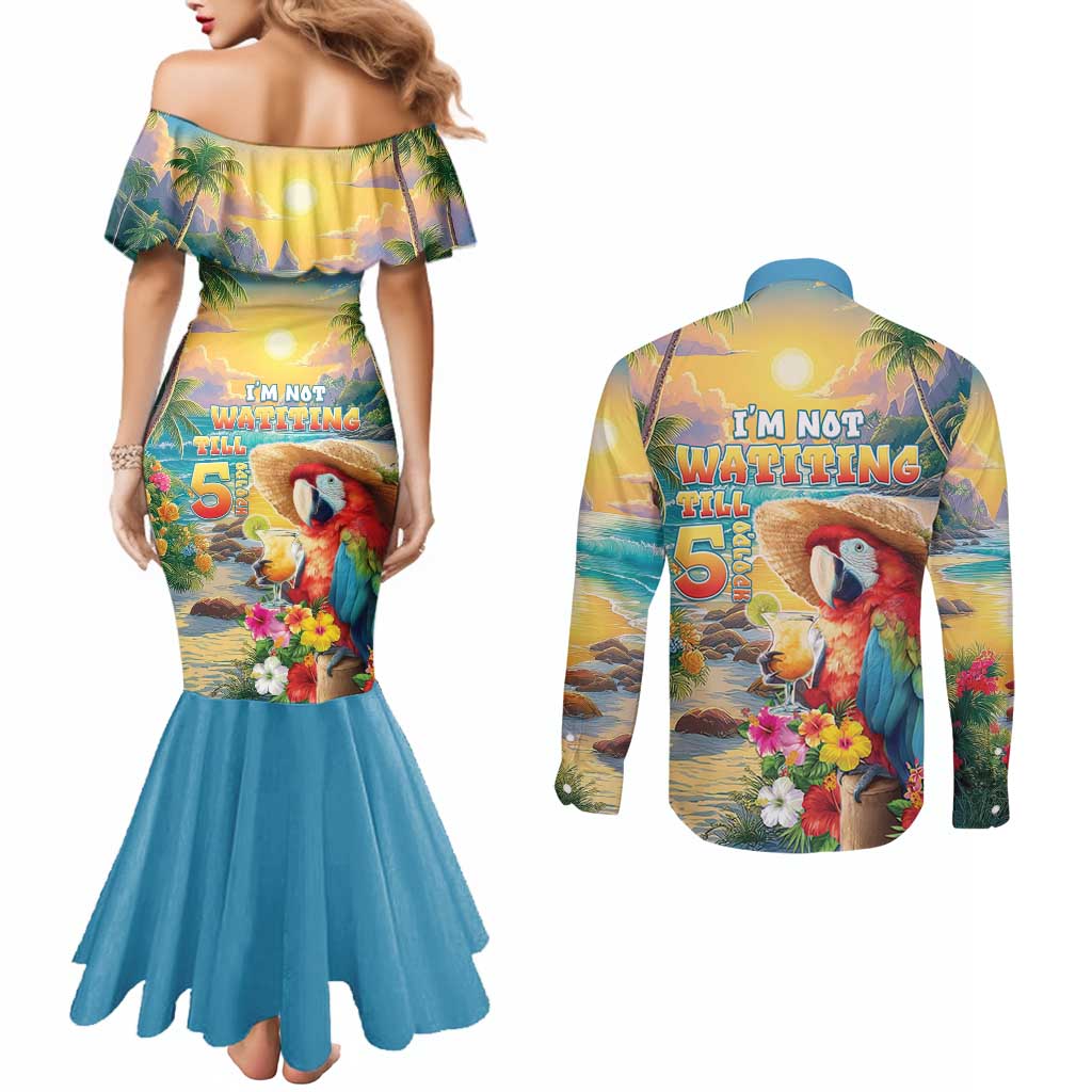 Hawaii Parrot Couples Matching Mermaid Dress and Long Sleeve Button Shirt Im Not Waiting Till 5 Oclock - Wonder Print Shop
