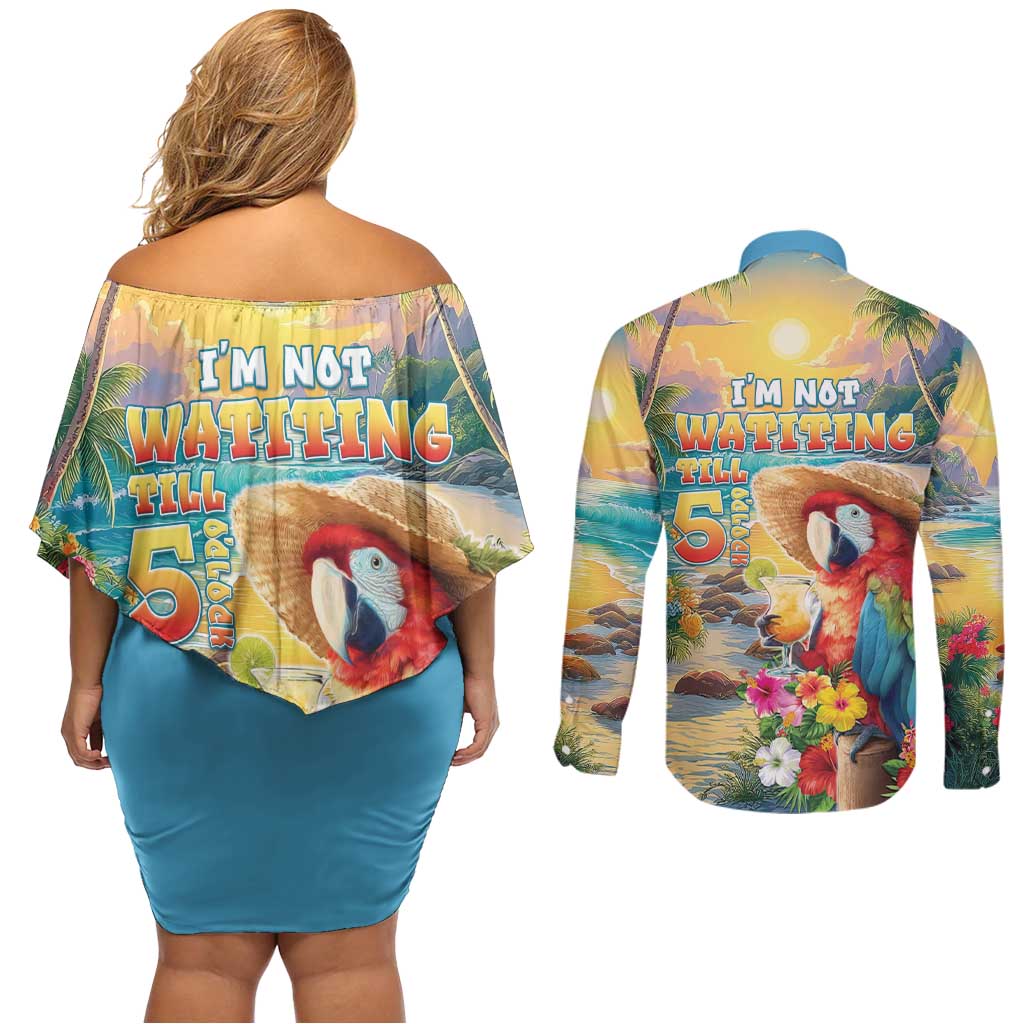 Hawaii Parrot Couples Matching Off Shoulder Short Dress and Long Sleeve Button Shirt Im Not Waiting Till 5 Oclock - Wonder Print Shop