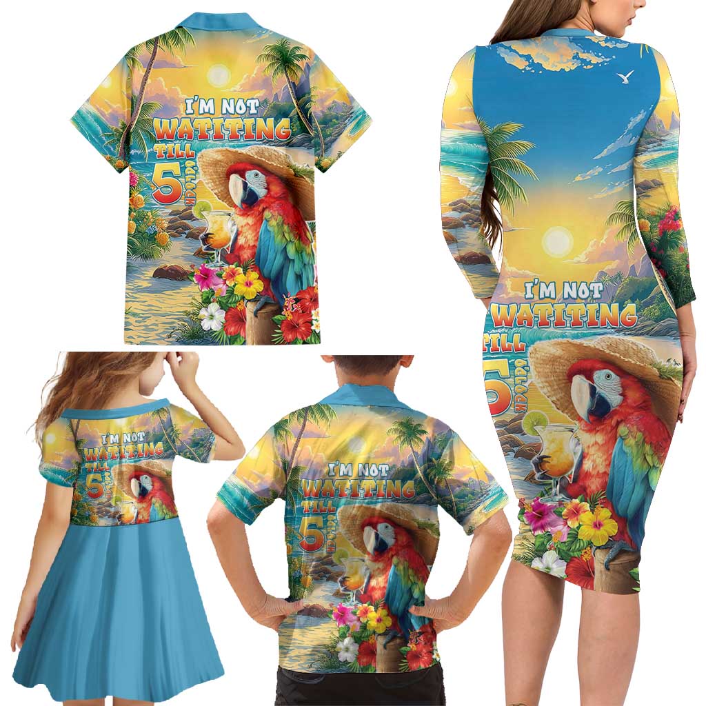 Hawaii Parrot Family Matching Long Sleeve Bodycon Dress and Hawaiian Shirt Im Not Waiting Till 5 Oclock - Wonder Print Shop