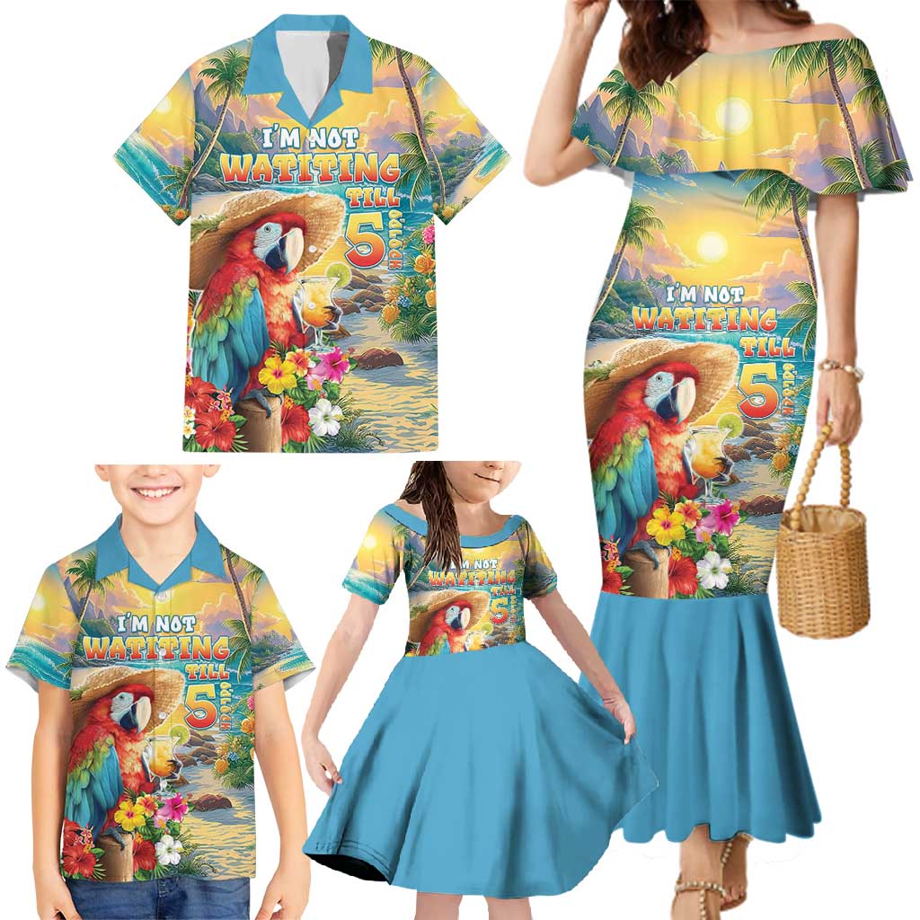 Hawaii Parrot Family Matching Mermaid Dress and Hawaiian Shirt Im Not Waiting Till 5 Oclock - Wonder Print Shop