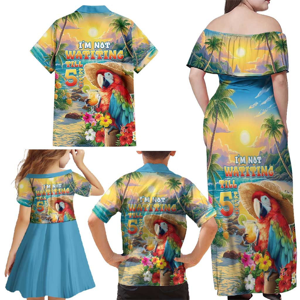 Hawaii Parrot Family Matching Off Shoulder Maxi Dress and Hawaiian Shirt Im Not Waiting Till 5 Oclock - Wonder Print Shop