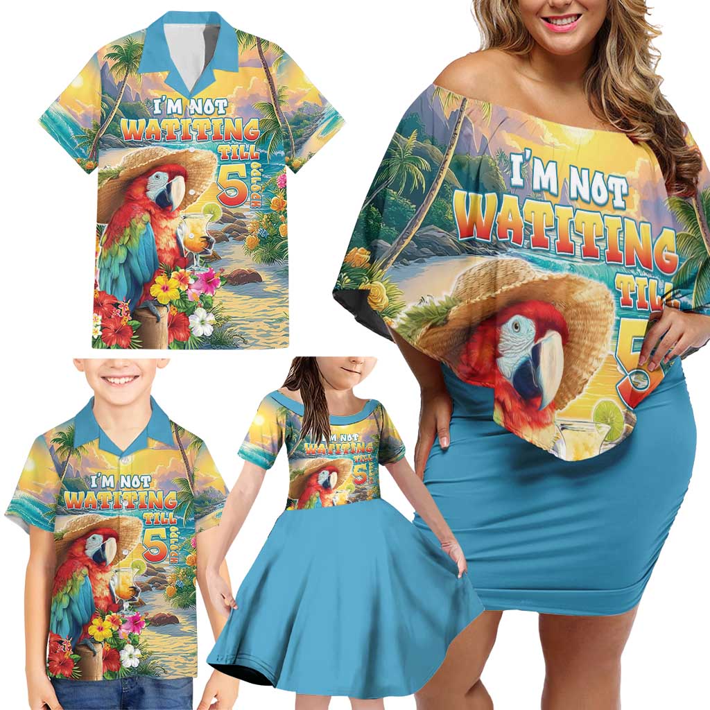 Hawaii Parrot Family Matching Off Shoulder Short Dress and Hawaiian Shirt Im Not Waiting Till 5 Oclock - Wonder Print Shop