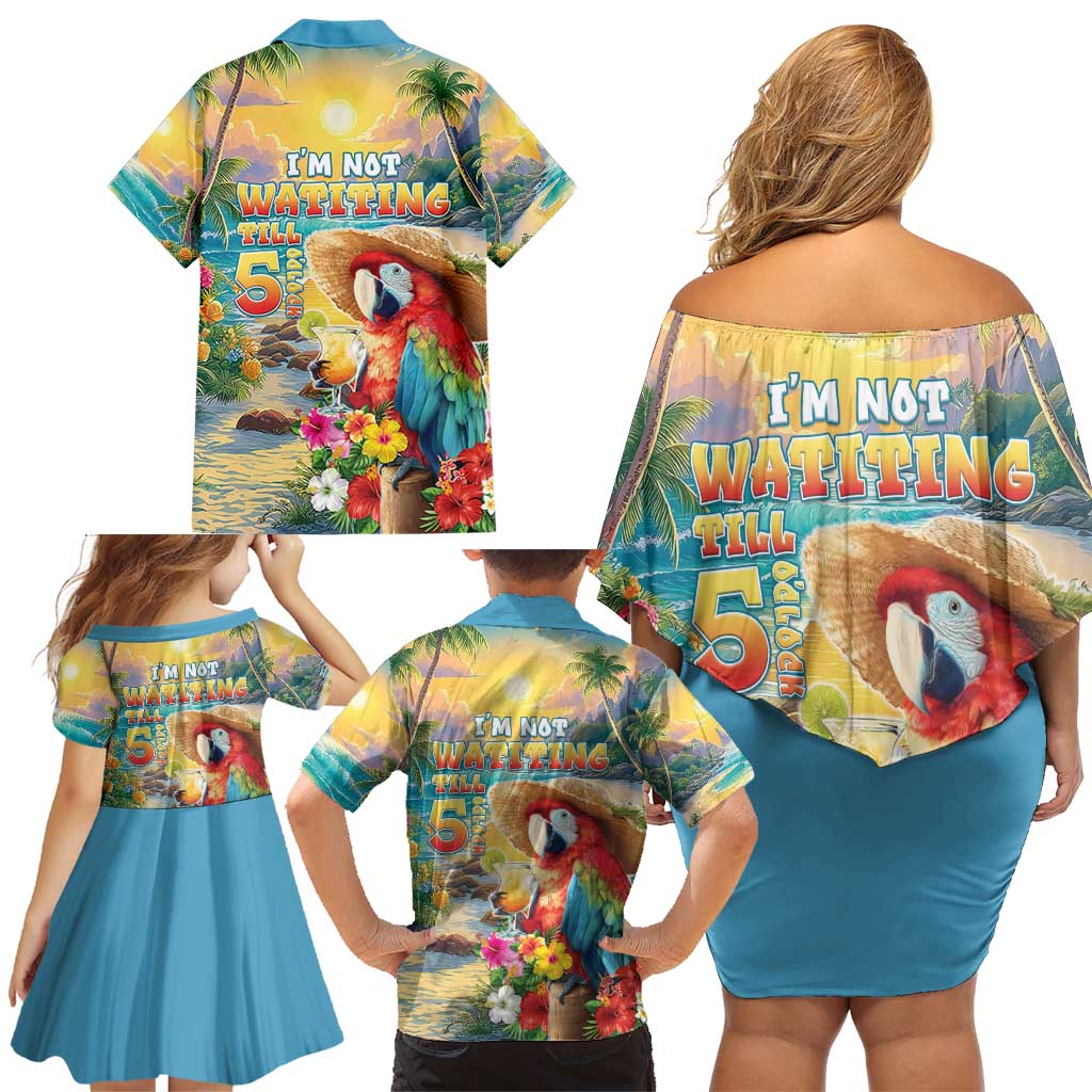 Hawaii Parrot Family Matching Off Shoulder Short Dress and Hawaiian Shirt Im Not Waiting Till 5 Oclock - Wonder Print Shop