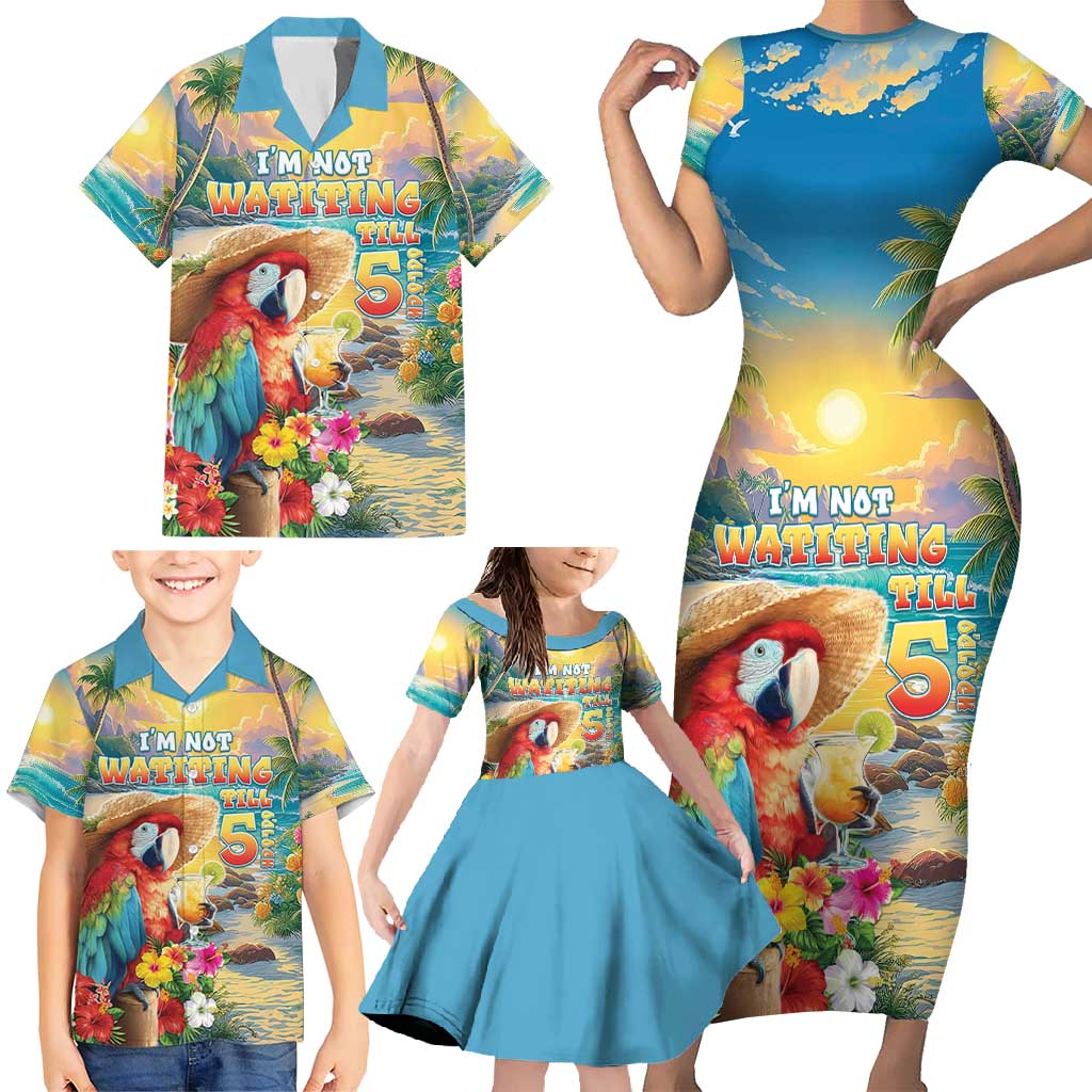 Hawaii Parrot Family Matching Short Sleeve Bodycon Dress and Hawaiian Shirt Im Not Waiting Till 5 Oclock - Wonder Print Shop