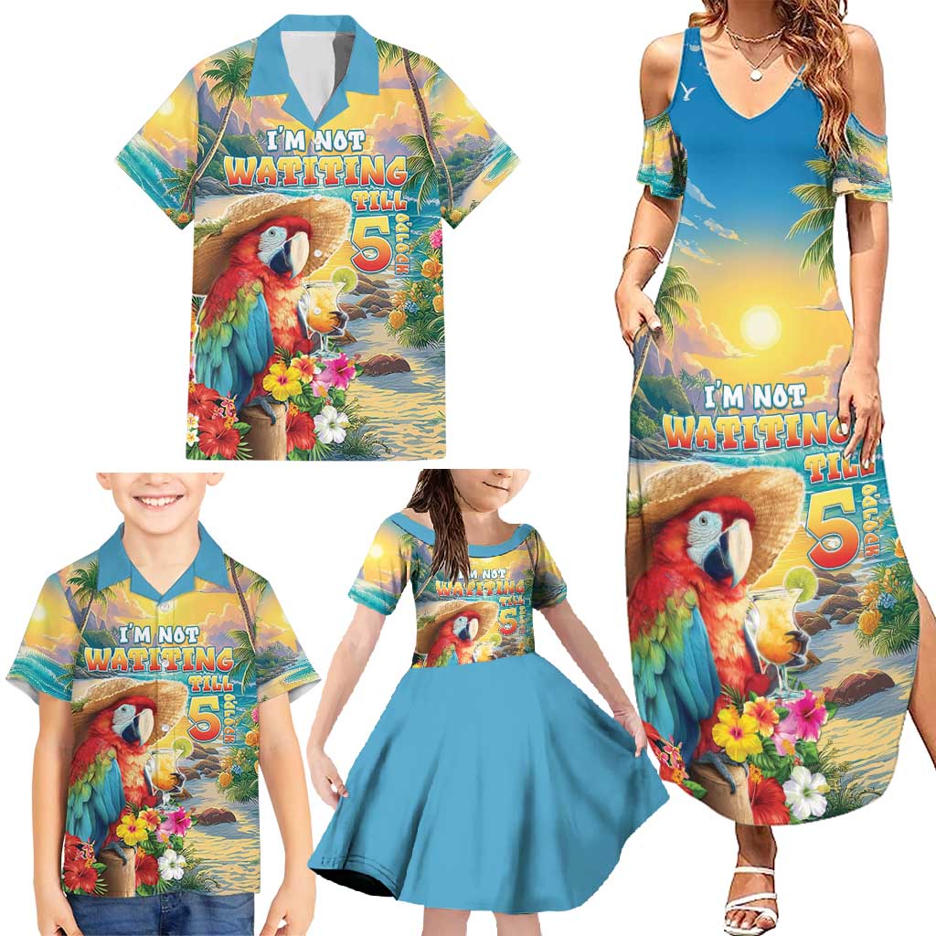 Hawaii Parrot Family Matching Summer Maxi Dress and Hawaiian Shirt Im Not Waiting Till 5 Oclock - Wonder Print Shop