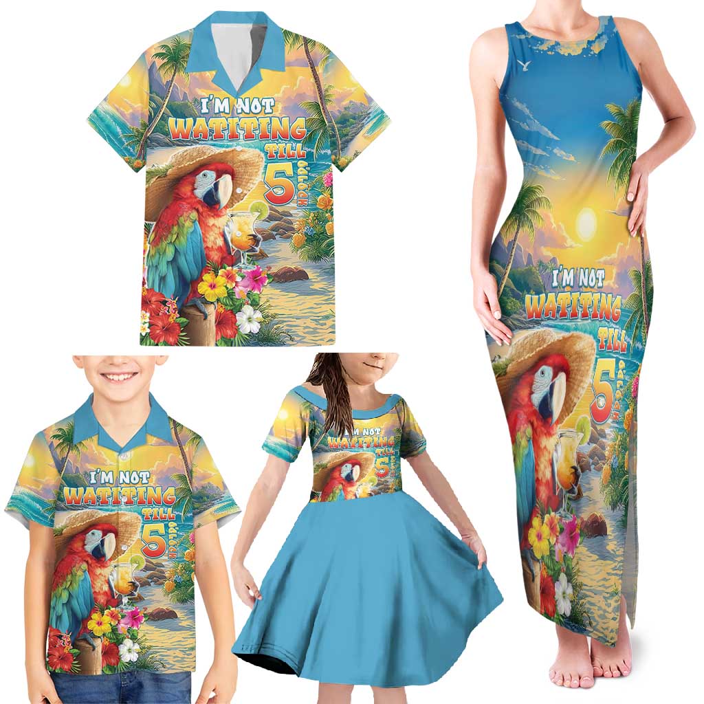 Hawaii Parrot Family Matching Tank Maxi Dress and Hawaiian Shirt Im Not Waiting Till 5 Oclock - Wonder Print Shop