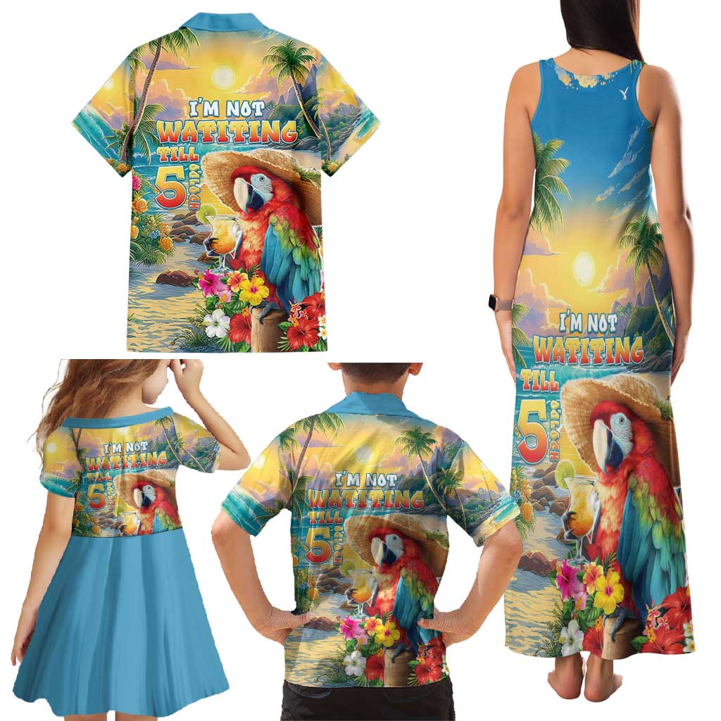Hawaii Parrot Family Matching Tank Maxi Dress and Hawaiian Shirt Im Not Waiting Till 5 Oclock - Wonder Print Shop