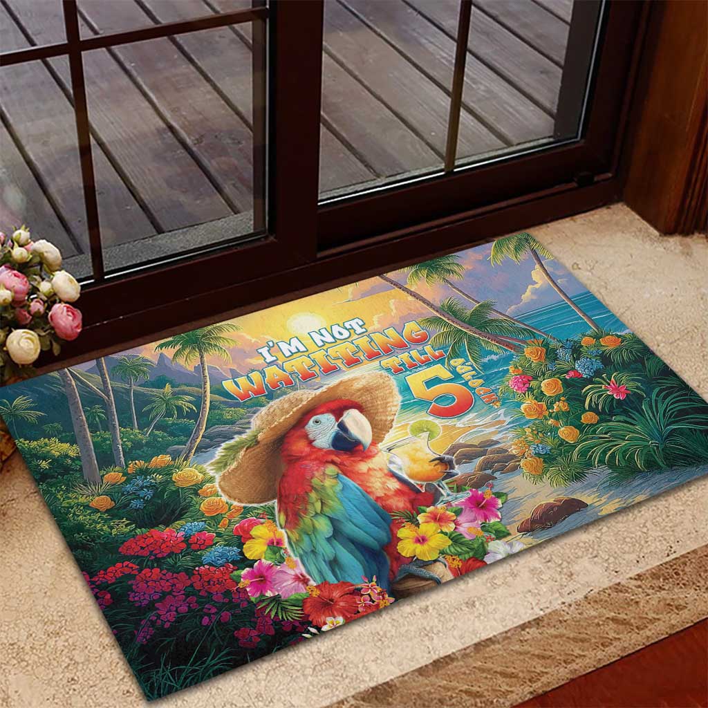 Hawaii Parrot Rubber Doormat Im Not Waiting Till 5 Oclock - Wonder Print Shop