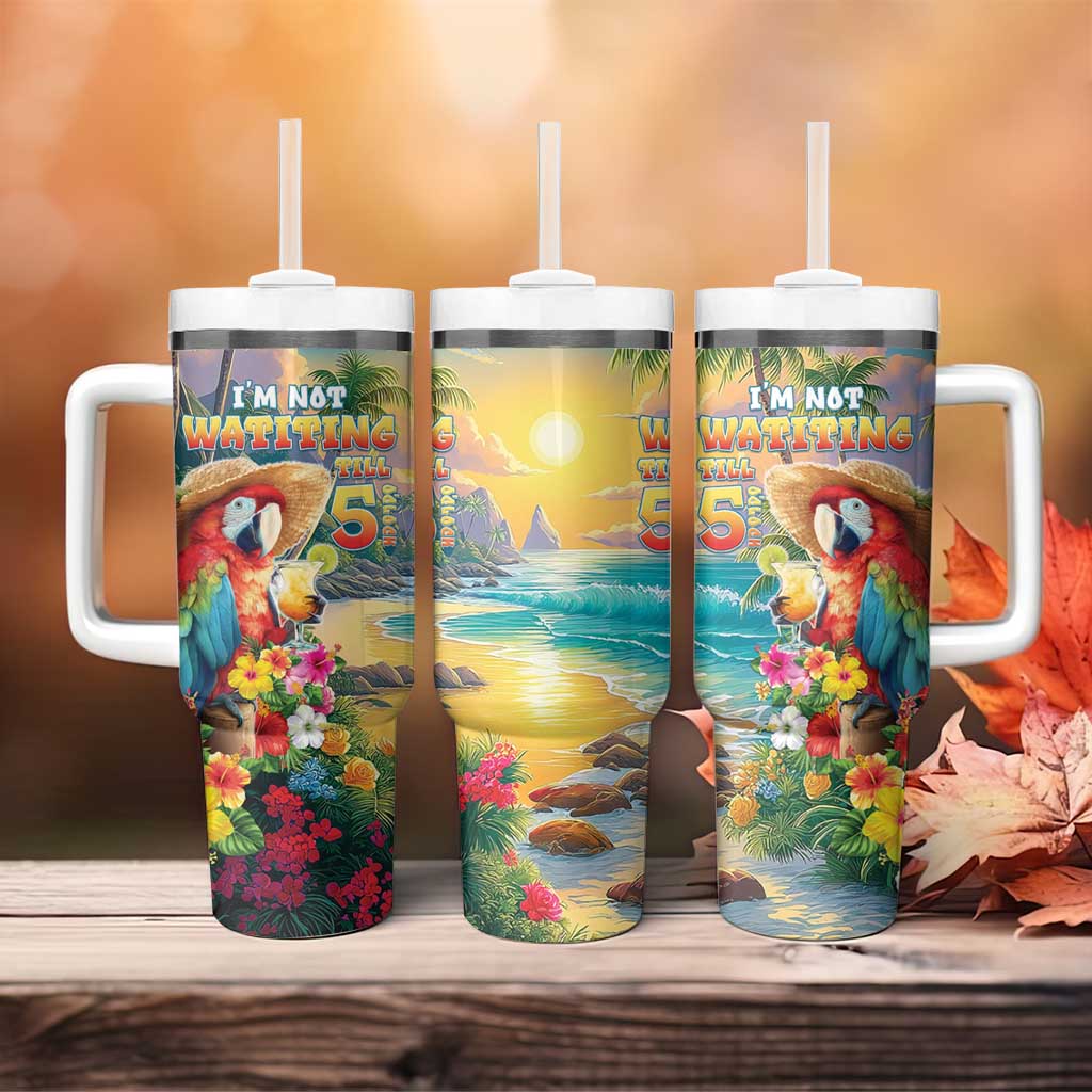Hawaii Parrot Tumbler With Handle Im Not Waiting Till 5 Oclock - Wonder Print Shop