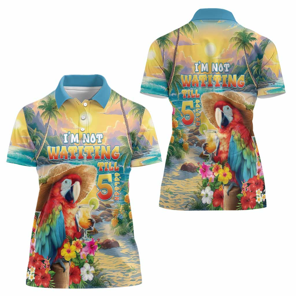 Hawaii Parrot Women Polo Shirt Im Not Waiting Till 5 Oclock - Wonder Print Shop
