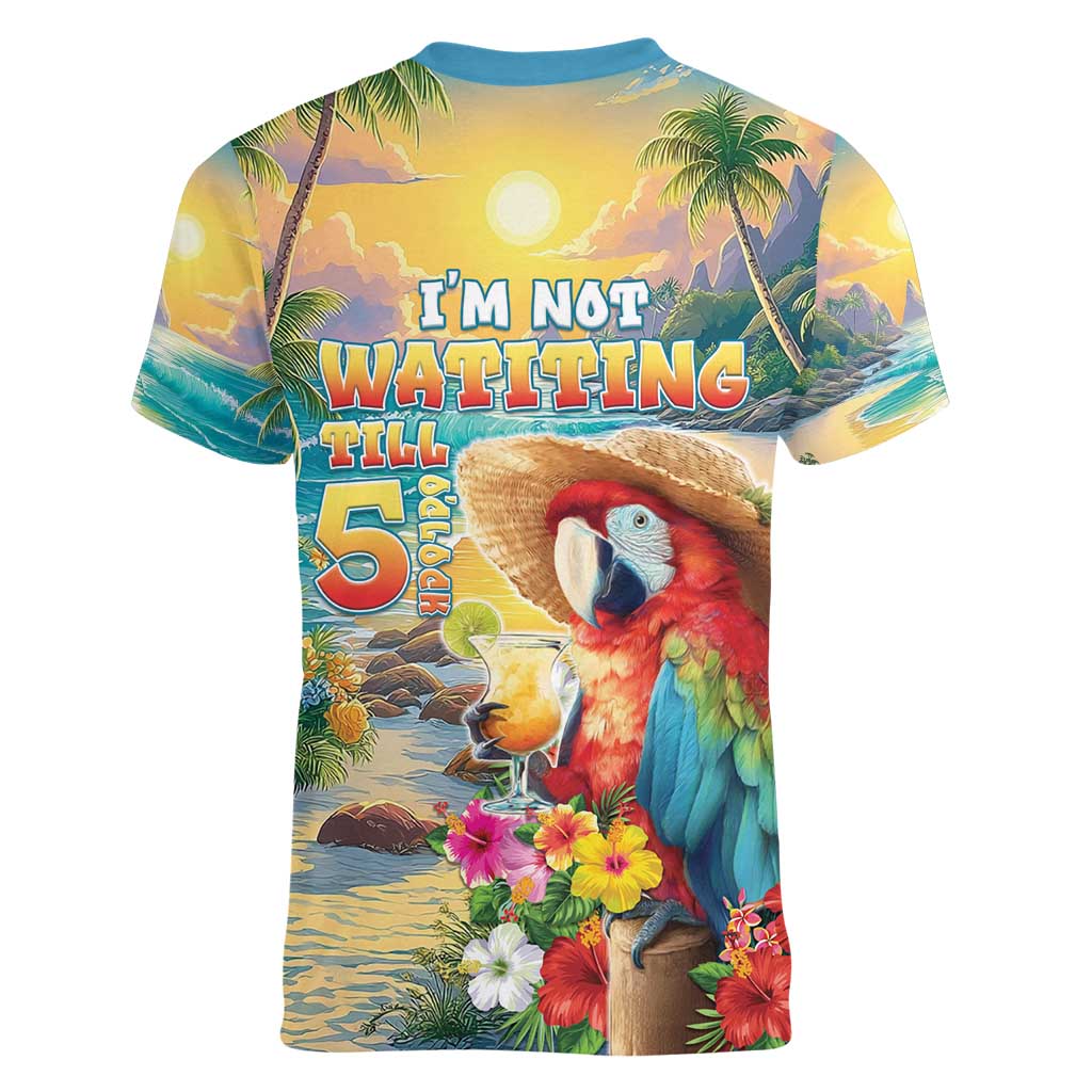 Hawaii Parrot Women V-Neck T-Shirt Im Not Waiting Till 5 Oclock - Wonder Print Shop