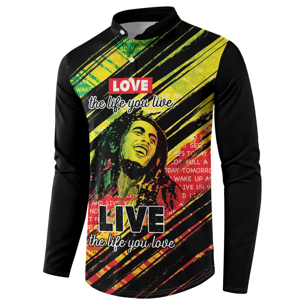 Reggae Legend Button Sweatshirt Love The Life You Live Live The Life You Love